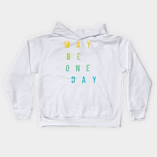 Maybe One Day / WHİTE Kids Hoodie